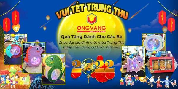 ONG VÀNG - TRUNG THU YÊU THƯƠNG 2022