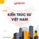 Mừng Ngày Kiến Trúc Sư Việt Nam 27/04/2023